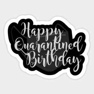 Happy Quarantined Birthday Sticker